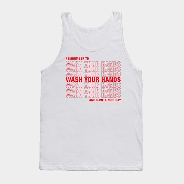 Wash Your Hands Tank Top by WMKDesign